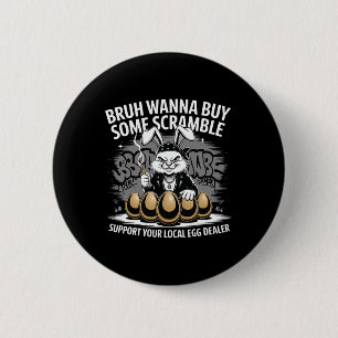 Support Your Local Egg Dealer Funny Easter Bunny E 6 Cm Round Badge