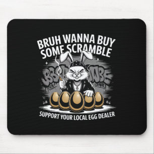 Support Your Local Egg Dealer Funny Easter Bunny E Mouse Mat
