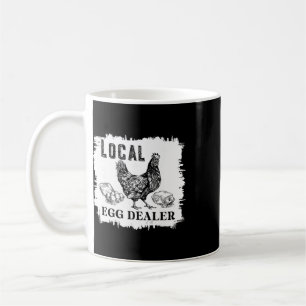 Support Your Local Egg Dealers Farmers Funny Chick Coffee Mug