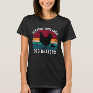 Support Your Local Egg Dealers Retro Chicken Egg L T-Shirt
