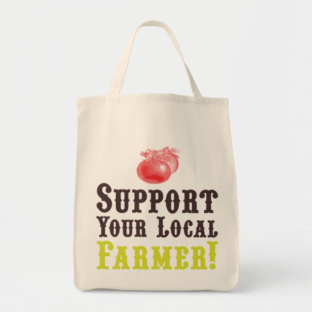 Support Your Local Farmer! Organic Tote (Front)