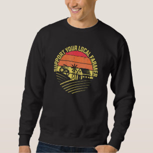 Support Your Local Farmer Retro Vintage Tractor Fa Sweatshirt