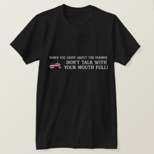 Support your local farmer T-Shirt