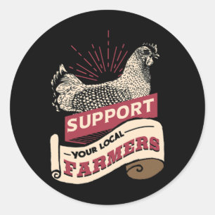 Support Your Local Farmers _1 Classic Round Sticker