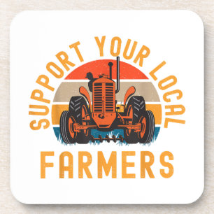 Support Your Local Farmers, Farm And Ranch Life Tr Coaster