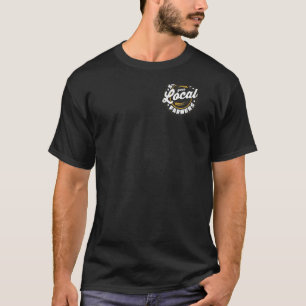 Support Your Local Farmers Farming Rancher Farmer T-Shirt