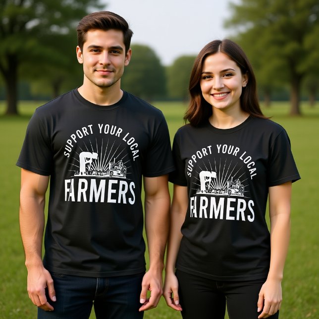 SUPPORT YOUR LOCAL FARMERS T-Shirt (Creator Uploaded)