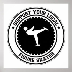 Support Your Local Figure Skater Poster