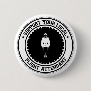 Support Your Local Flight Attendant 6 Cm Round Badge