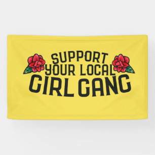 Support your Local Girl Gang Feminist Best Friends Banner