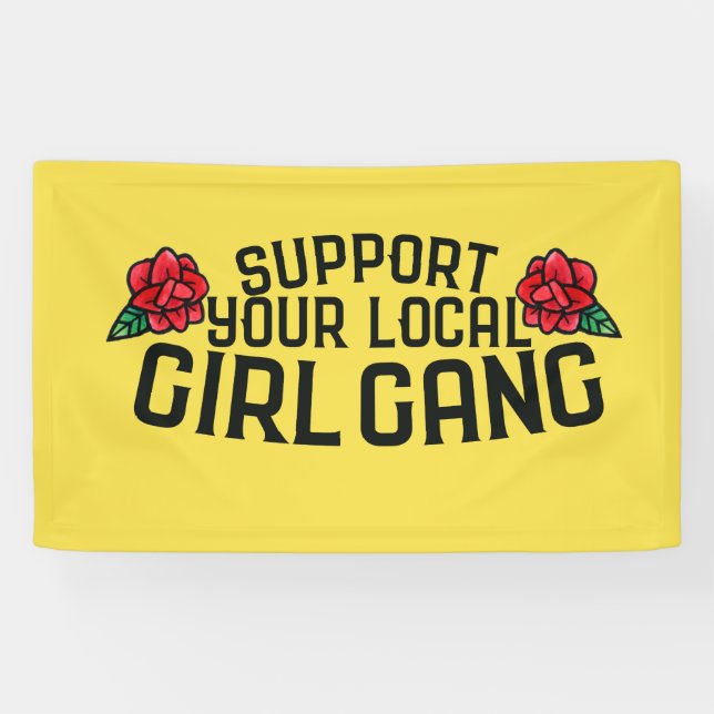 Support your Local Girl Gang Feminist Best Friends Banner (Horizontal)