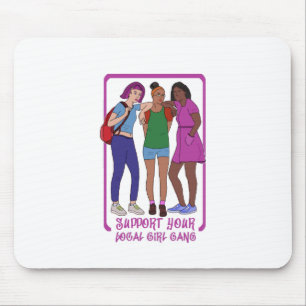 Support Your Local Girl Gang Mouse Mat