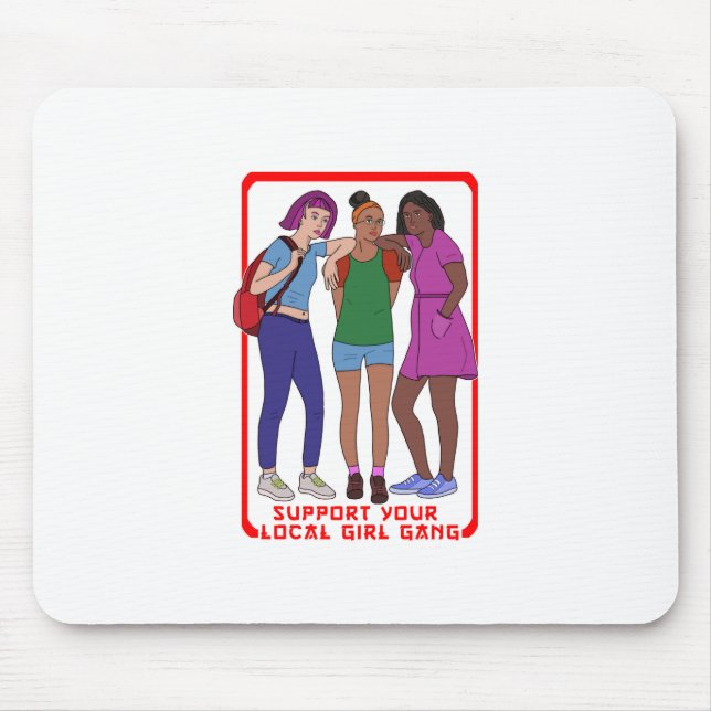 Support Your Local Girl Gang Mouse Mat (Front)