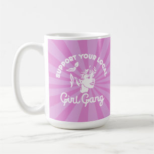 Support Your Local Girl Gang Mug