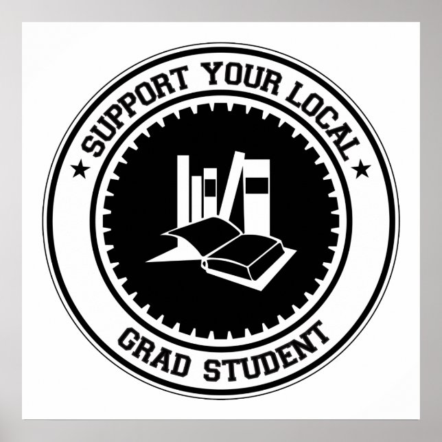 Support Your Local Grad Student Poster (Front)