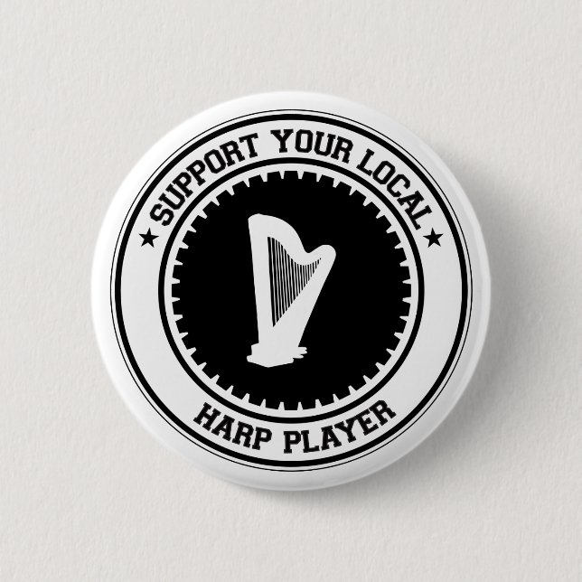 Support Your Local Harp Player 6 Cm Round Badge (Front)