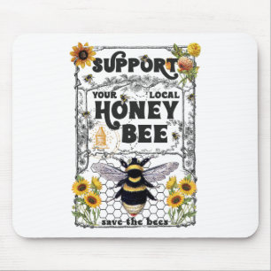 Support Your Local Honey Bee Earth Day Save The Be Mouse Mat