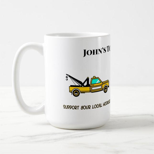 Support Your Local Hook Custom Tow Truck Coffee Mug (Left)