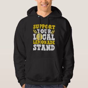 Support Your Local Lemonade Stand Ice Lemon Juice Hoodie