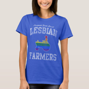 Support Your Local Lesbian Farmers T-Shirt