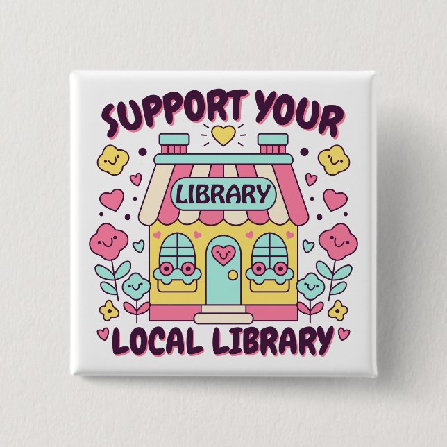 Support Your Local Library 15 Cm Square Badge (Front)