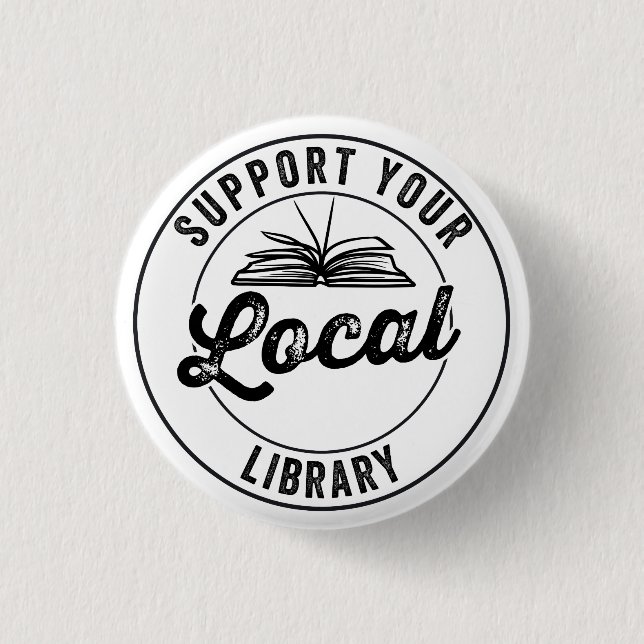 support your local library 3 cm round badge (Front)