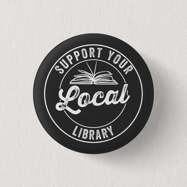 support your local library 3 cm round badge (Front)