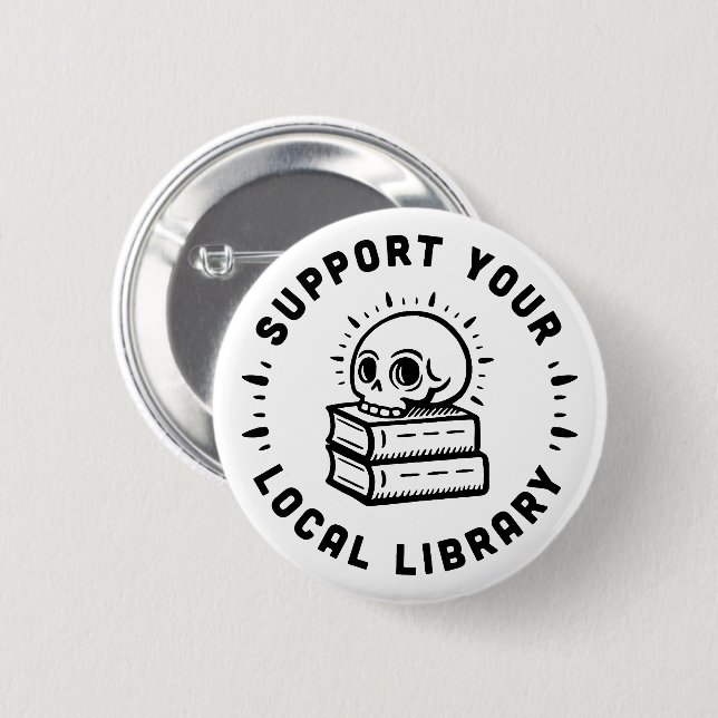 Support your local library 6 cm round badge (Front & Back)