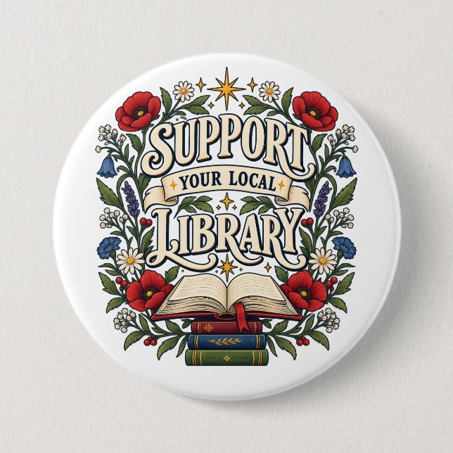 Support your local library 7.5 cm round badge (Front)