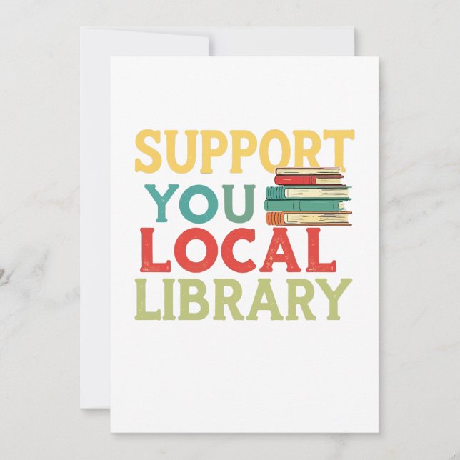 Support Your Local Library Book Readers Lovers Invitation (Front)