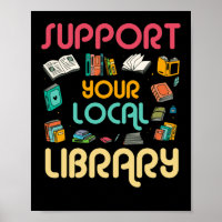 Support Your Local Library Book Readers Lovers