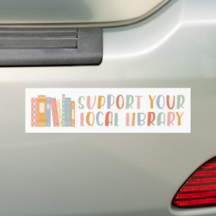 Support Your Local Library Bumper Sticker