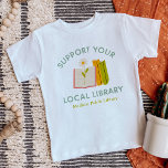 Support Your Local Library Custom T-Shirt<br><div class="desc">Show your love for reading and community with this custom “Support Your Local Library” t-shirt featuring a cute hand-drawn books and flower graphic. Personalise it with your library name, town, or city for a thoughtful and meaningful design. A perfect gift for book lovers, teachers, librarians, or anyone passionate about supporting...</div>