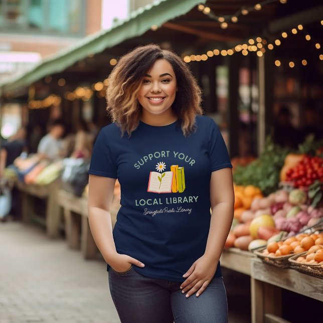 Support Your Local Library Custom T-Shirt (Creator Uploaded)