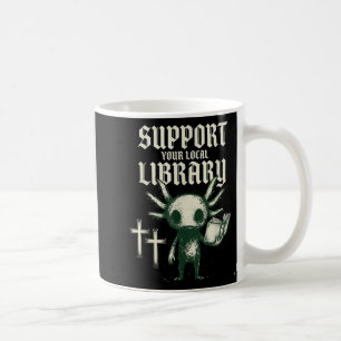 Support your local library goth book  coffee mug