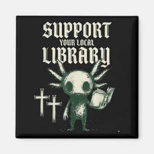 Support your local library goth book magnet