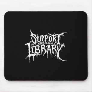 Support Your Local Library Horror Bookworm Design Mouse Mat