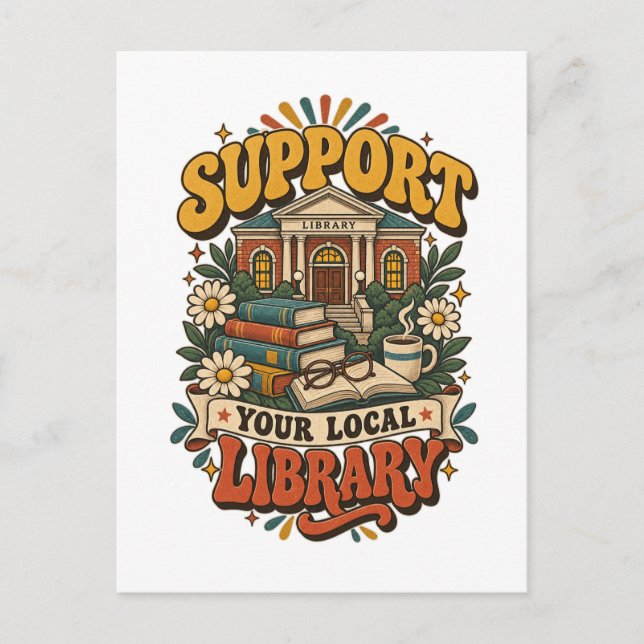 Support your local library postcard (Front)