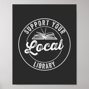 support your local library  poster