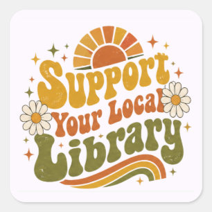 Support Your Local Library - Retro Retro Groovy Square Sticker