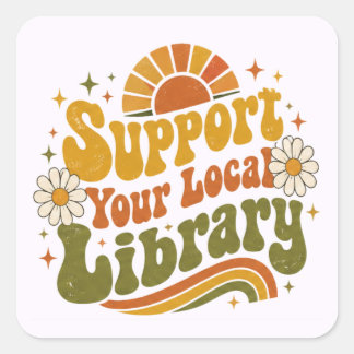 Support Your Local Library - Retro Retro Groovy Square Sticker