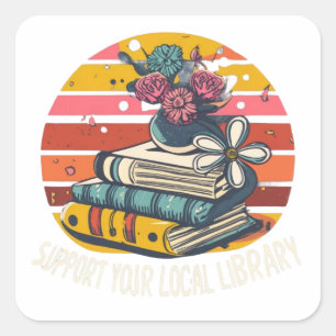 support your local library square square sticker