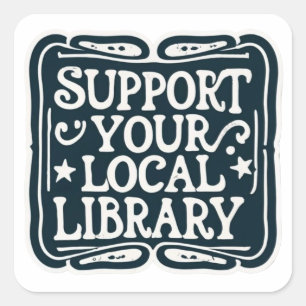 support your local library square sticker