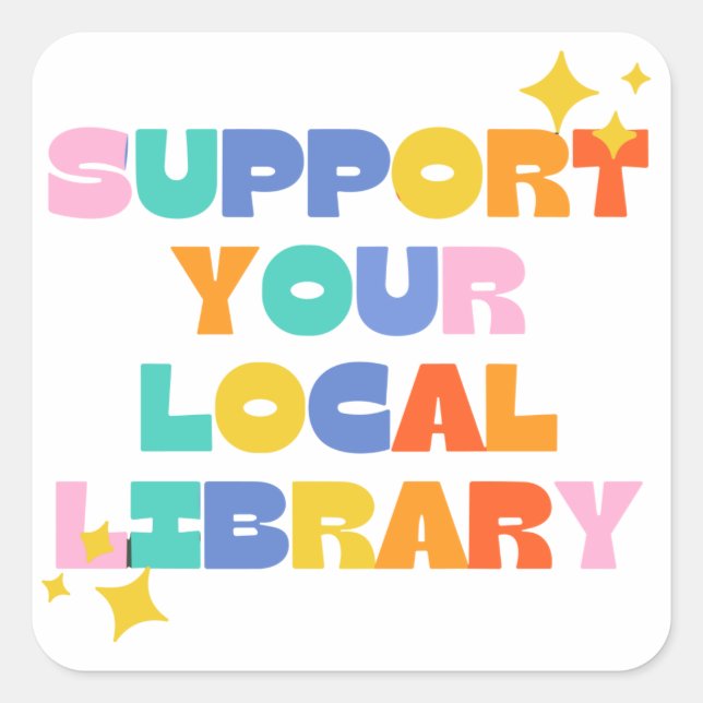 support your local library square sticker (Front)