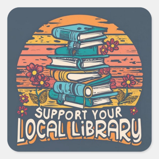 support your local library square sticker (Front)