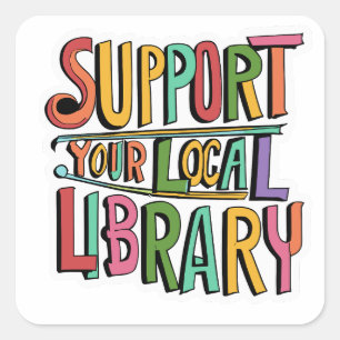 support your local library square sticker