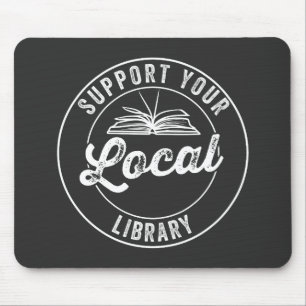 support your local librarY Square Sticker Mouse Mat