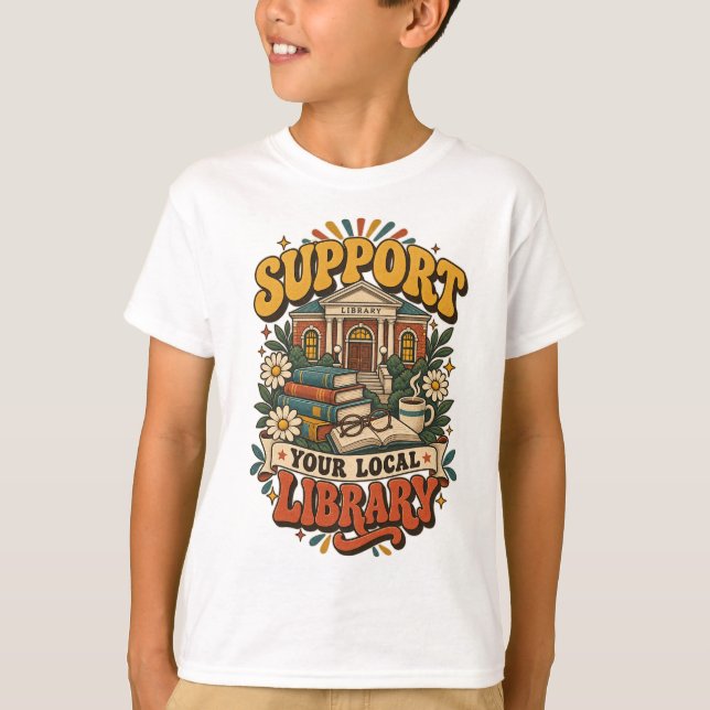 Support your local library T-Shirt (Front)