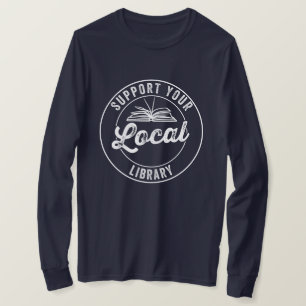 support your local library T-Shirt