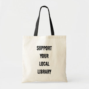 Support Your Local Library Tote Bag